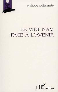 Le Viêt Nam face à l'avenir