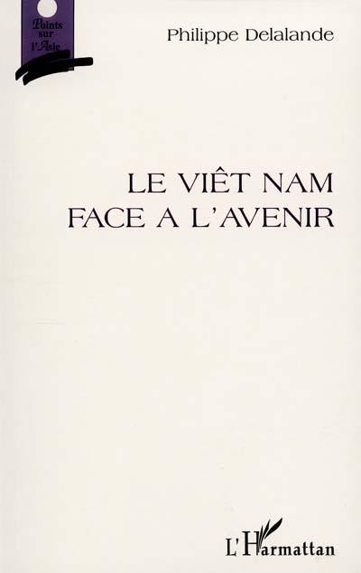 Le Viêt Nam face à l'avenir