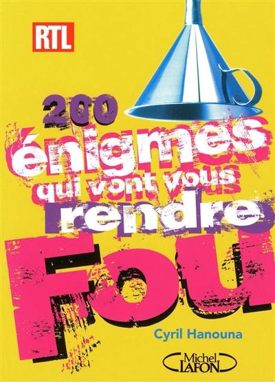 200 énigmes qui vont vous rendre fou