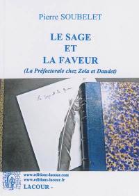 Le sage et la faveur : la préfectorale chez Zola et Daudet