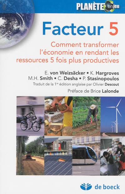 Facteur 5 : comment transformer l'économie en rendant les ressources 5 fois plus productives