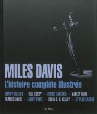 Miles Davis : l'histoire complète illustrée