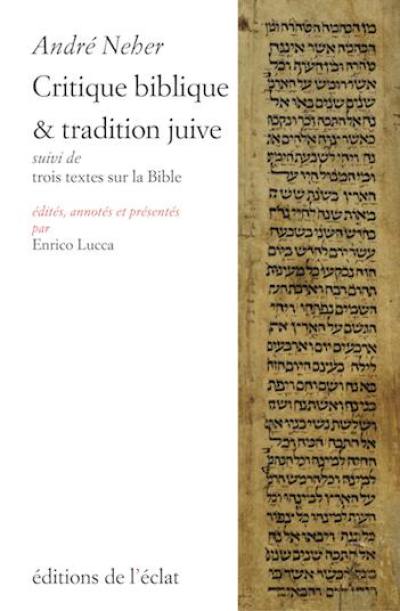 Critique biblique & tradition juive : suivi de trois textes sur la Bible