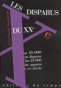 Les disparus du XXe : les 10.000 mots disparus et les 18.000 mots apparus au XXe siècle