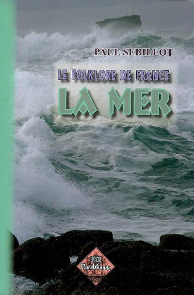 Le folklore de France. Vol. 2A. La mer