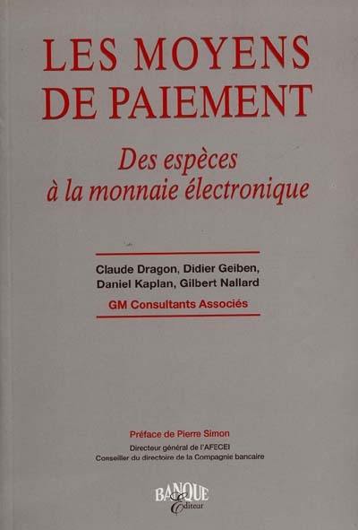 Les moyens de paiement : des espèces à la monnaie électronique