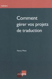 Comment gérer vos projets de traduction