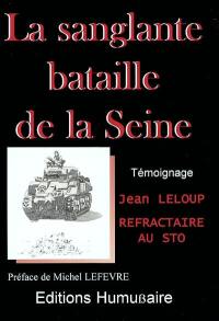 La sanglante bataille de la Seine