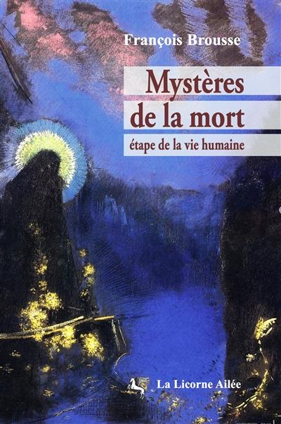 Mystères de la mort : Etape de la vie humaine