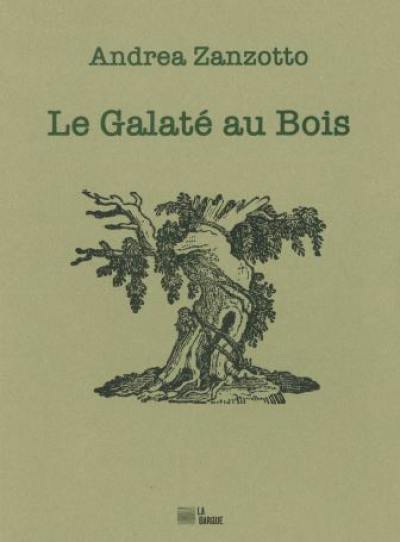 Le galaté au bois