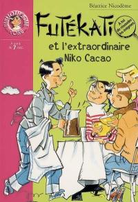 Futékati. Futékati et l'extraordinaire Niko Cacao