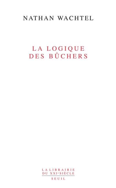 La logique des bûchers