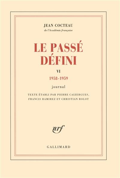 Le passé défini : journal. Vol. 6. 1958-1959