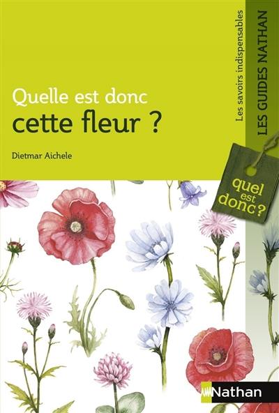 Quelle est donc cette fleur ?