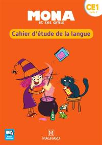 Mona et ses amis CE1, cycle 2 : cahier d'étude de la langue