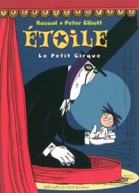 Etoile. Le petit cirque