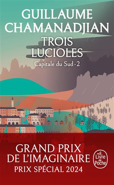 La tour de garde. Capitale du Sud. Vol. 2. Trois lucioles