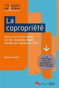 La copropriété : tout ce qu'il faut savoir sur les nouvelles règles applicables en 2021