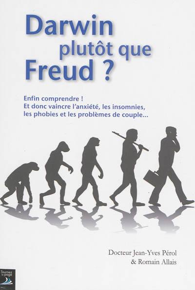 Darwin plutôt que Freud ?