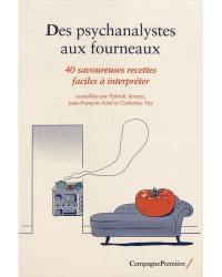 Des psychanalystes aux fourneaux : 40 savoureuses recettes faciles à interpréter