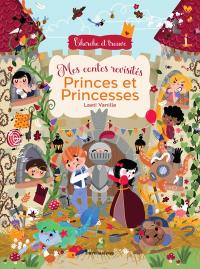 Mes contes revisités. Princes et princesses : cherche et trouve