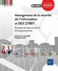 Management de la sécurité de l'information et ISO 27001 : principes et mise en oeuvre de la gouvernance