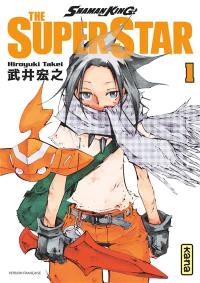 Shaman King : the super star. Vol. 1