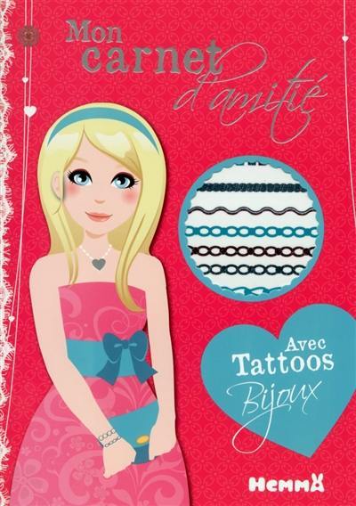 Mon carnet d'amitié : avec tattoos bijoux