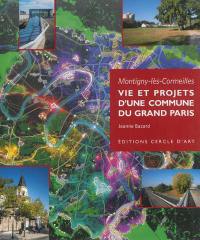 Montigny-lès-Cormeilles : vie et projets d'une commune du Grand Paris