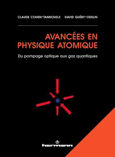 Avancées en physique atomique : du pompage optique aux gaz quantiques