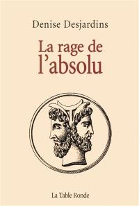 La rage de l'absolu