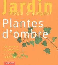 Plantes d'ombre : apprendre à jardiner en toute simplicité