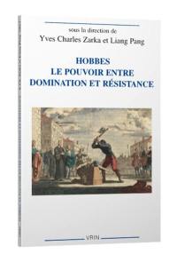 Hobbes : le pouvoir entre domination et résistance