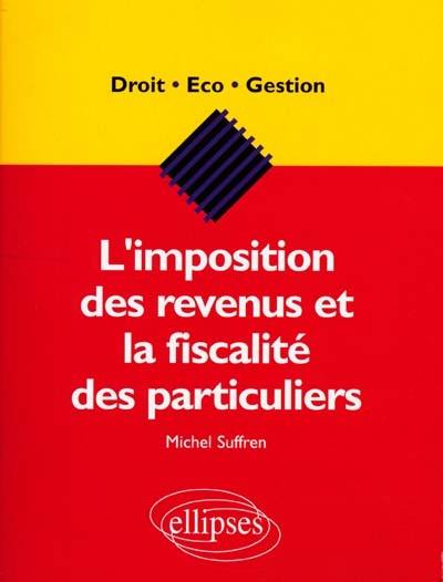 L'imposition des revenus et la fiscalité des particuliers