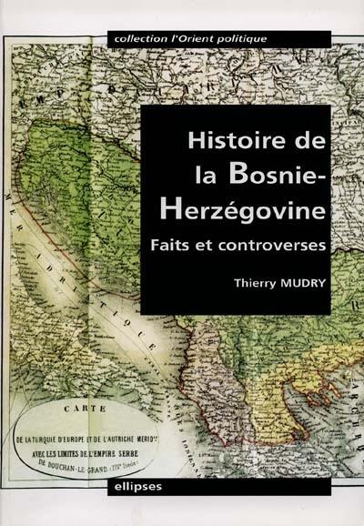 Histoire de la Bosnie-Herzégovine : faits et controverses