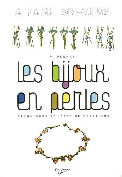 Les bijoux en perles : techniques et idées de créations