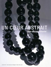 Un coeur abstrait : Jean-Michel Othoniel