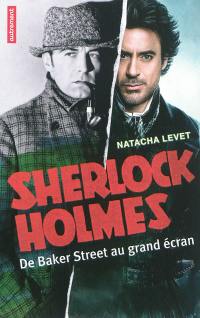 Sherlock Holmes : de Baker Street au grand écran