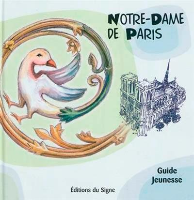 Notre-Dame de Paris : guide jeunesse