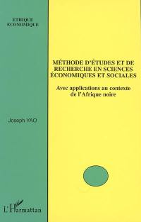 Méthode d'étude et de recherche en sciences économiques et sociales : avec applications au contexte de l'Afrique noire