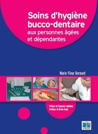 Soins d'hygiène bucco-dentaire aux personnes âgées et dépendantes