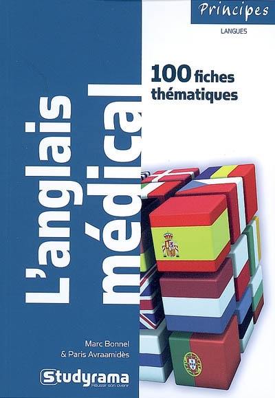 L'anglais médical : 100 fiches thématiques