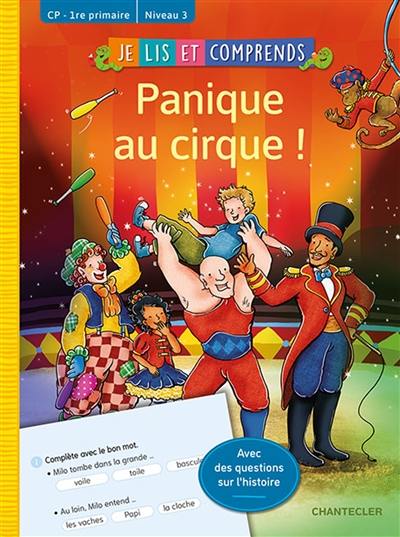 Panique au cirque ! : CP-1re primaire, niveau 3