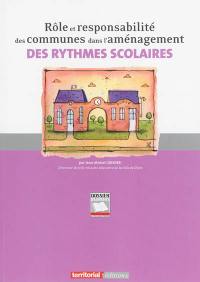 Rôle et responsabilité des communes dans l'aménagement des rythmes scolaires