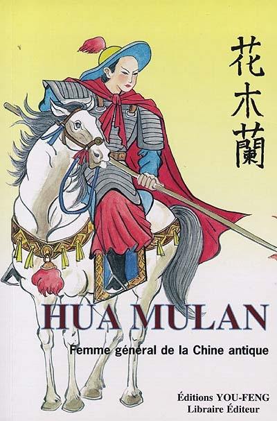 Hua Mulan : femme général de la Chine antique