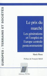 Le prix du marché : les générations et l'emploi en Europe centrale postcommuniste