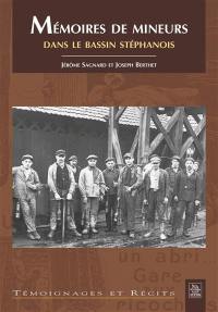 Mémoires de mineurs : dans le bassin stéphanois