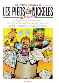 Les Pieds nickelés : intégrale. Vol. 24. Les Pieds nickelés journalistes. Les Pieds nickelés et leur soupière volante. Les Pieds nickelés au pays des pharaons