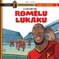 Il était une fois les Diables rouges. Vol. 2. Romelu Lukaku