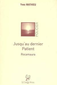 Jusqu'au dernier patient : Rocamaura